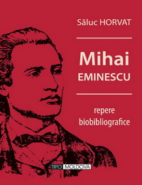 coperta carte mihai eminescu repere bibliografice de saluc horvat